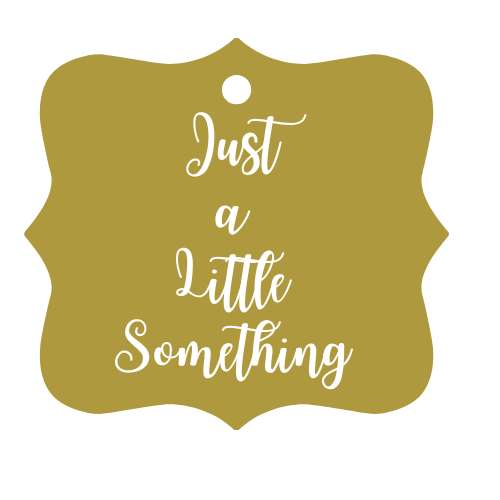 Just A Little Something Gift Tag