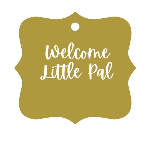 Welcome Little Pal